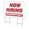 Signmission Now Hiring Accountant Yard Sign & Stake outdoor plastic coroplast window, C-2436 ACCOUNTANT C-2436 ACCOUNTANT - alternate 1